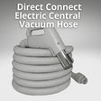 Direct Connect Central Vacuum Hose – Compatible with Major Built-In Systems